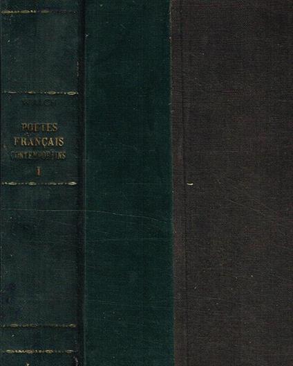 Anthologie Des Poetes Francais Contemporains Tome Premier. Le Parnasse Et Les Ecoles Posterieures Au Parnasse 1866-1929 - Gerard Walch - copertina