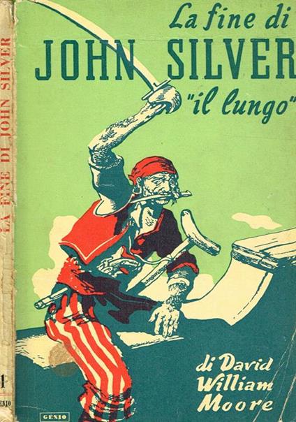 La Fine Di John Silver, Il Lungo - David William Moore - copertina