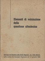 Elementi di valutazione della questione altoatesina. Intervento del Presidente della Giunta Regionale, avv. Tullio Odorizzi, nella seduta del Consiglio Regionale del 14 gennaio 1960