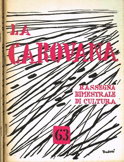 La Carovana. Rassegna Bimestrale Di Cultura Anno Xiii N.63-64 - Renato Faurioni - copertina