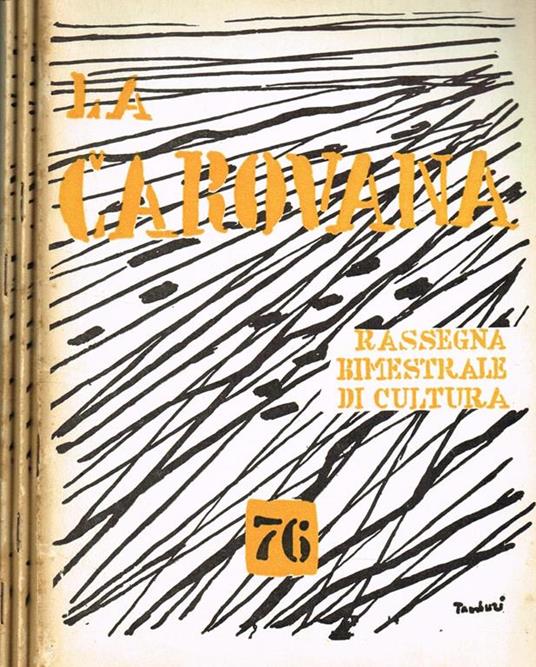 La Carovana. Rassegna Bimestrale Di Cultura. Anno Xv N.75-76-77-80 - Renato Faurioni - copertina