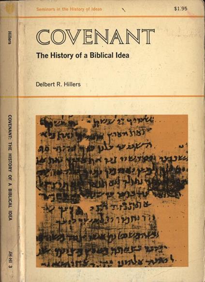 Covenant. The history of a Biblical idea - Delbert R. Hillers - copertina