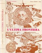L' ultima frontiera. Origini e dimensioni di una nuova età