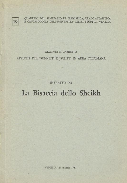 Appunti Per Sunniti E Sciiti In Area Ottomana. Estratto Da La Bisaccia Dello Sheikh - Giacomo E. Carretto - copertina
