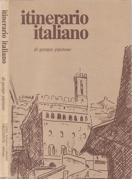 Itinerario italiano. Illustrato dall'Autore - Giorgio Pipitone - copertina