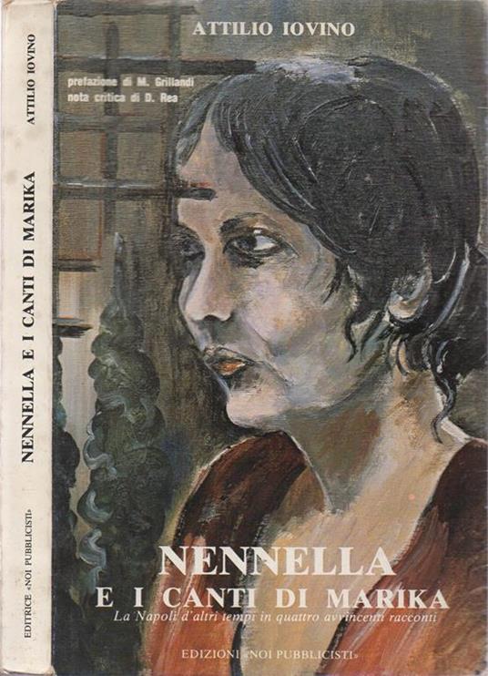 Nennella e i canti di Marika. La Napoli d'altri tempi in quattro avvincenti racconti - Attilio Iovino - copertina