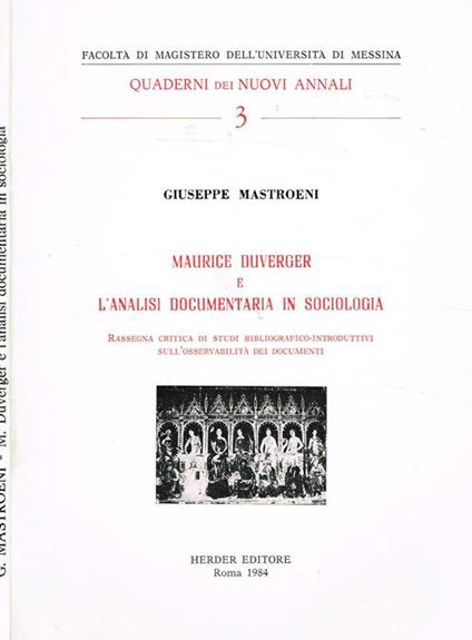 Maurice Duverger E L'Analisi Documentaria In Sociologia. Rassegna Critica Di Studi Bibliografico-Introduttivi Sull'Osservabilità Dei Documenti - Giuseppe Mastroeni - copertina