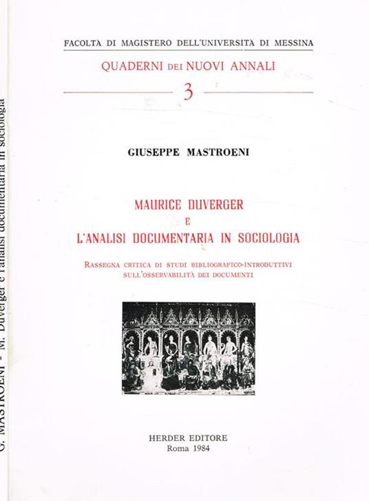 Maurice Duverger E L'Analisi Documentaria In Sociologia. Rassegna Critica Di Studi Bibliografico-Introduttivi Sull'Osservabilità Dei Documenti - Giuseppe Mastroeni - copertina