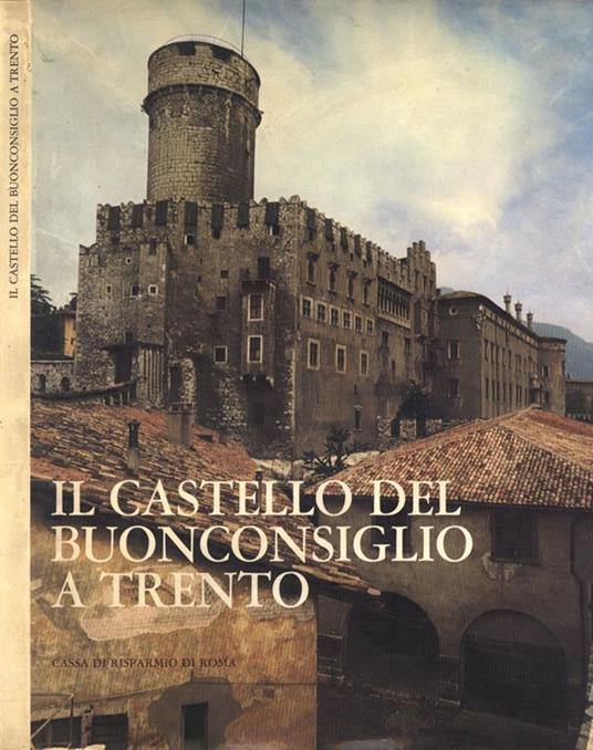 Il Castello del Buonconsiglio a Trento - Nicolò Rasmo - copertina