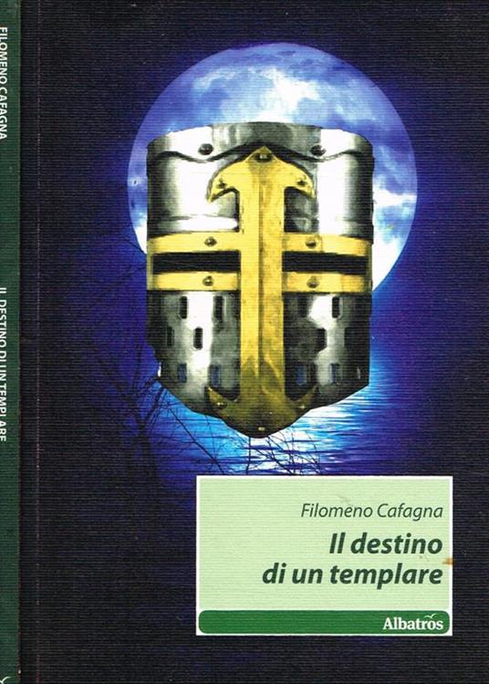 Il Destino Di Un Templare - Filomeno Cafagna - copertina