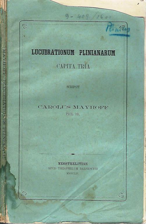 Lucubrationum Plinianarum. Capita Tria - Karl Friedrich Theodor Mayhoff - copertina