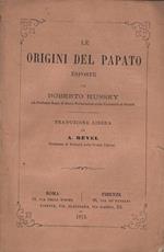 Le origini del Papato. Traduzione libera di A. Revel