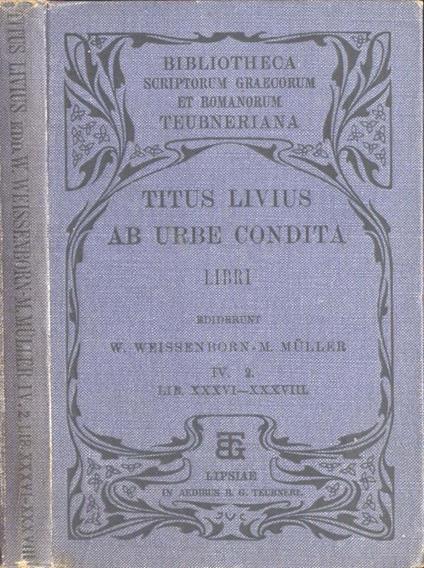 Titus Livius. Ab urbe condita. Pars IV. Fasc. II. Lib. XXXVI. XXXVIII - copertina