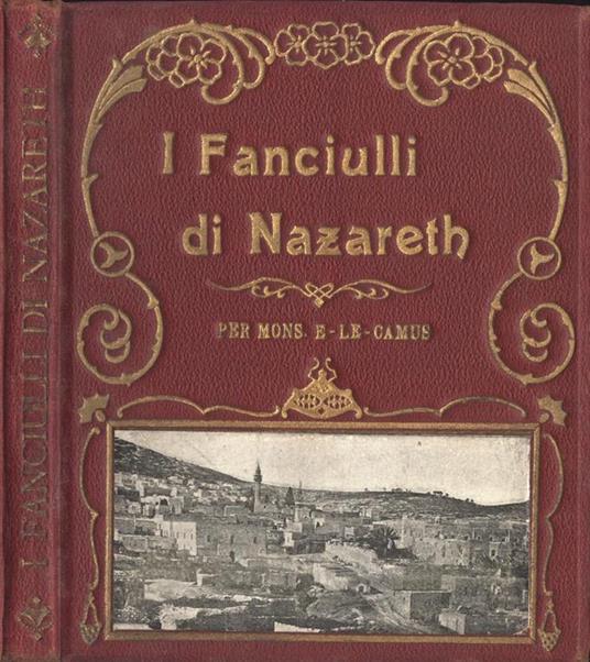 I fanciulli di Nazareth. Il passato col presente - copertina