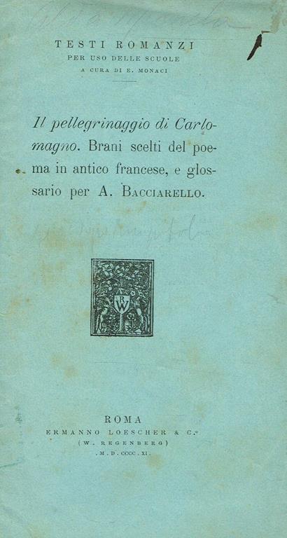Il Pellegrinaggio Di Carlomagno. Brani Scelti Del Poema In Antico Francese - A. Bacciarello - copertina