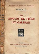 Les Amours De Frene Et Galeran. Légendes Et Récits Du Moyen Age