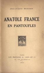 Anatole France en pantoufles