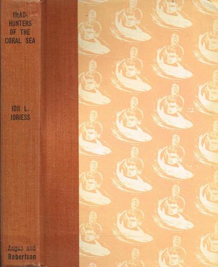 Headhunters Of The Coral Sea - Ion L. Idriess - copertina