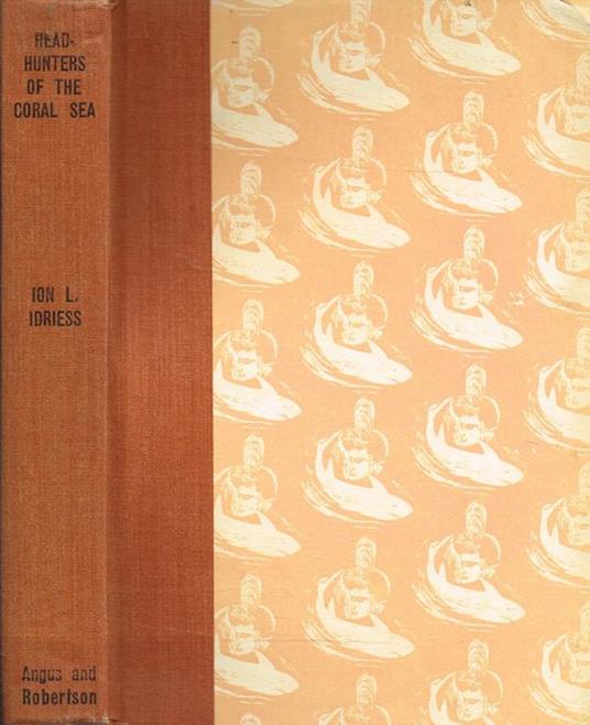 Headhunters Of The Coral Sea - Ion L. Idriess - copertina