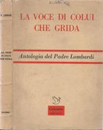 La voce di Colui che grida. Antologia del Padre Lombardi