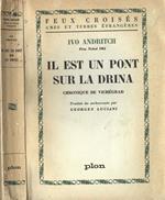 Il est un pont sur la Drina. Chronique de Vichègrad