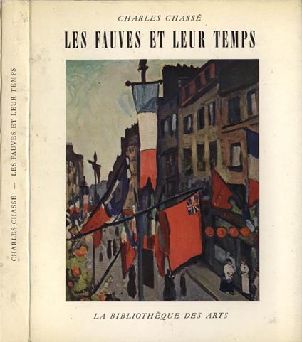 Les Fauves et leur temps - Charles Chassé - copertina