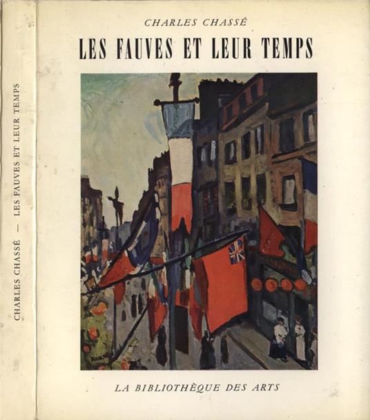 Les Fauves et leur temps - Charles Chassé - copertina