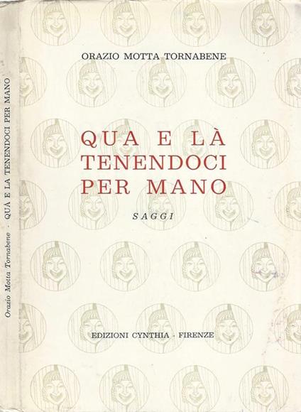 Qua e là tenendoci per mano. Saggi - Orazio Motta Tornabene - copertina