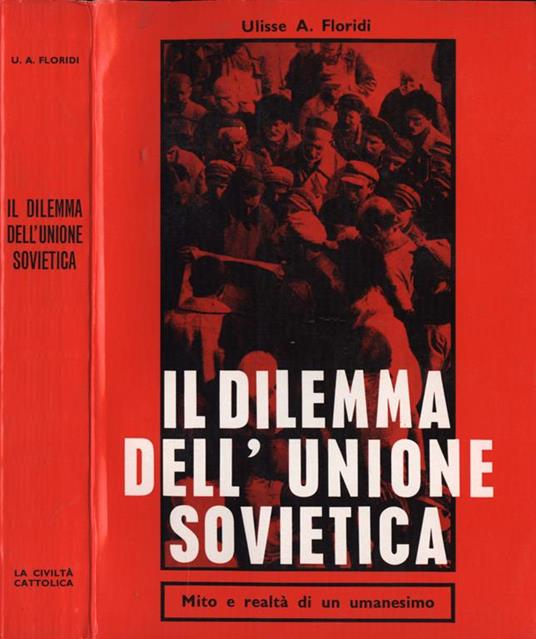 Il dilemma dell' Unione Sovietica. Mito e realtà di un umanesimo - copertina