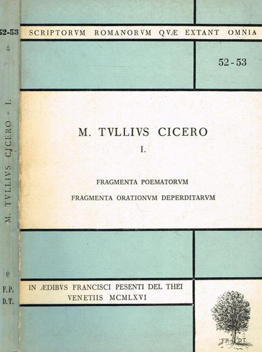 M.Tullio Cicero Vol.I. Fragmenta Poematorum. Fragmente Orationum Deperditarum - Francesco Semi - copertina