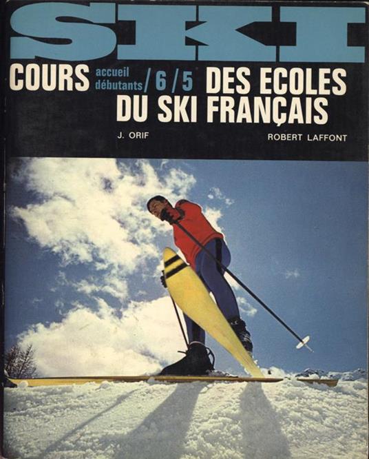 Ski Tome I. Cours accueil dèbutants des ècoles du ski francais - copertina