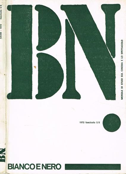 Bianco E Nero. Mensile Di Studi Sul Cinema E Lo Spettacolo Anno Xxxiii N.5/6 - Floris Luigi Ammannati - copertina