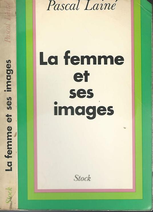 La femme et ses images - Pascal Laine - copertina