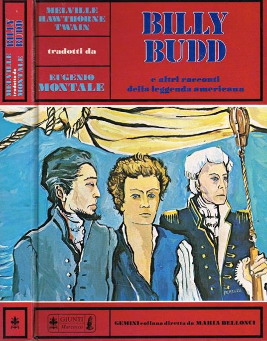 Billy Budd E Altri Racconti Della Leggenda Americana. Billy Budd. Il Volto Di Pietra. L'Uomo Che Corruppe Hadleyburg - copertina