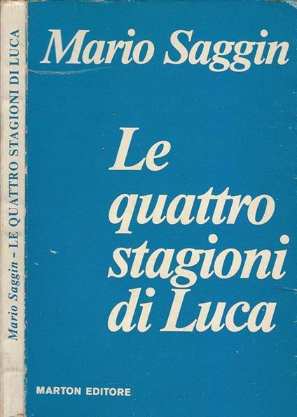 Le quattro stagioni di Luca - Mario Saggin - copertina