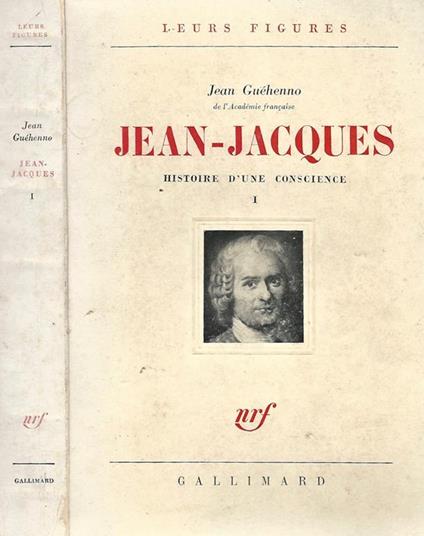 Jean - Jacques. Histoire D' Une Conscience Vol. I - copertina