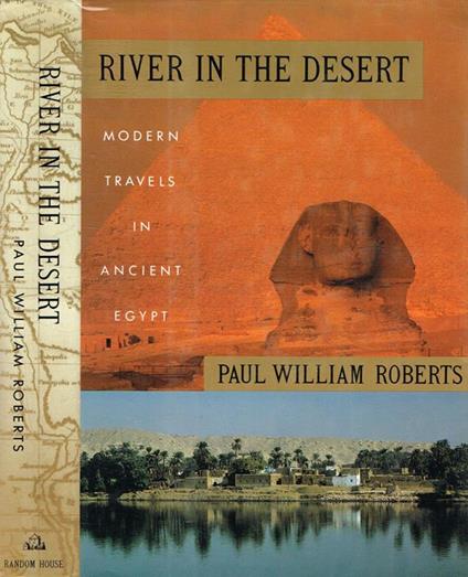 River In The Desert. Modern Travels In Ancient Egypt - copertina