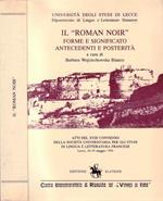 Il Roman Noir. Forme E Significato Antecedenti E Posterita
