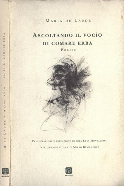 Ascoltando il vocìo di comare erba. Poesie - copertina