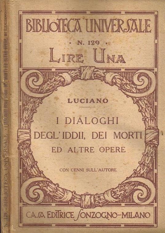 I Dialoghi degli Iddii, dei Morti ed altre Opere - Luciano di Samosata - copertina