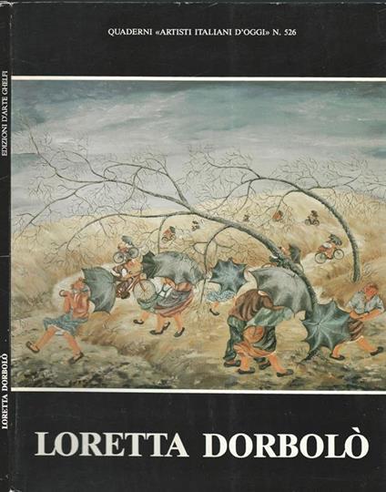 Loretta Dorbolò. Quaderni Artisti Italiani D'Oggi N. 526 - Loretta Dorbolò - copertina
