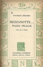 Mezzanotte…Piazza Pigalle