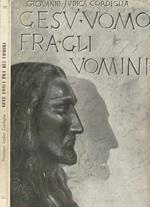 Gesù uomo fra gli uomini