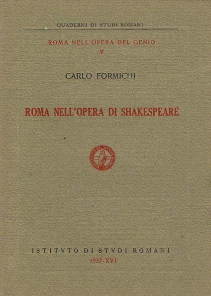 Roma Nell'Opera Di Shakespeare - Carlo Formichi - copertina