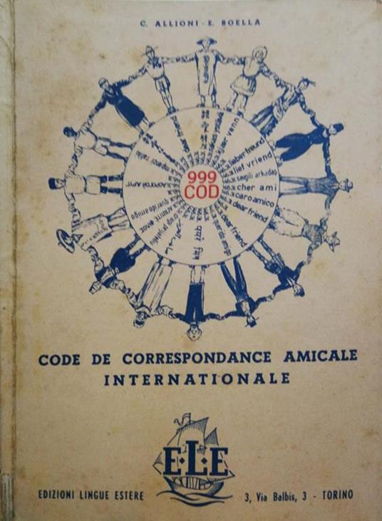 999 Cod. Code De Correspondance Amicale Internationale - Carlo Allioni,Ernesto Boella - copertina