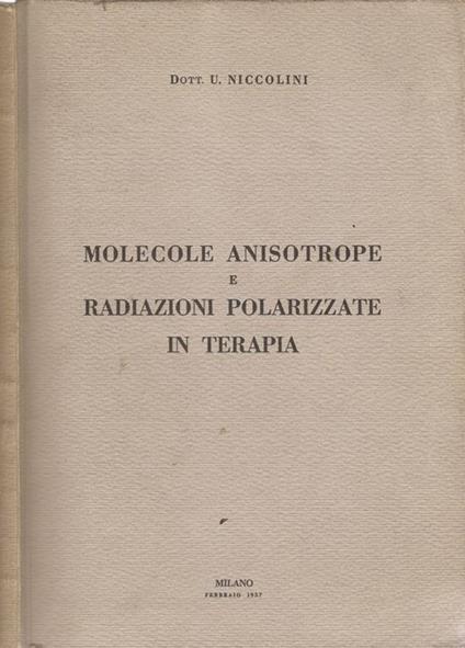 Molecole anisotrope e radiazioni polarizzate in terapia - Umberto Niccolini - copertina