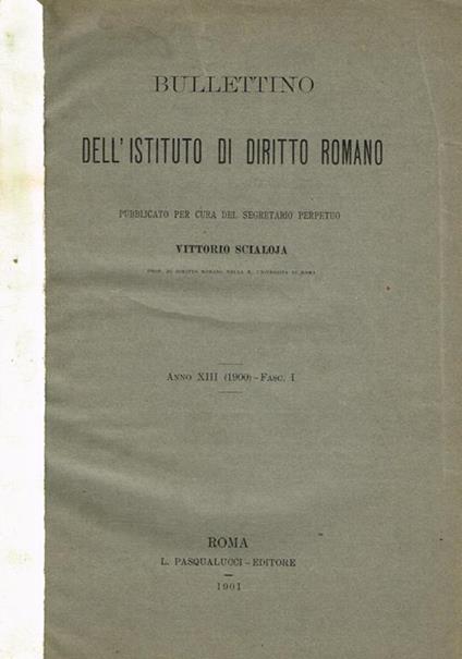 Bullettino Dell'Istituto Di Diritto Romano Anno Xiii Fasc.I - Vittorio Scialoja - copertina