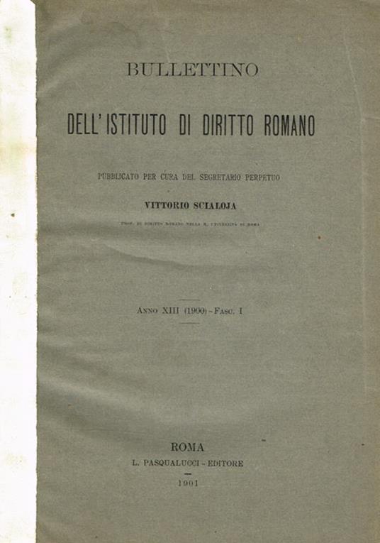 Bullettino Dell'Istituto Di Diritto Romano Anno Xiii Fasc.I - Vittorio Scialoja - copertina