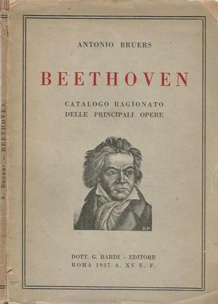 Beethoven. Catalogo Ragionato Delle Principali Opere - Antonio Bruers - copertina