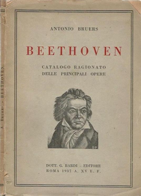 Beethoven. Catalogo Ragionato Delle Principali Opere - Antonio Bruers - copertina